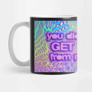 You Didn’t Get It From Me Swirling Dots Mug